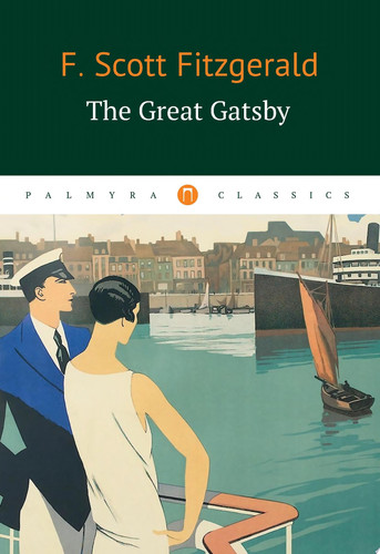 The Great Gatsby — F. Scott Fitzgerald