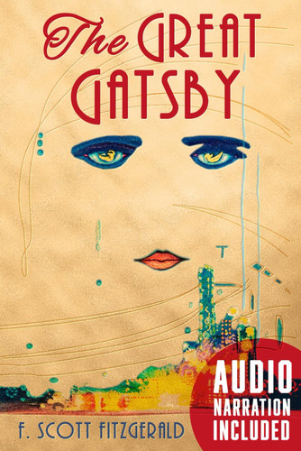 The Great Gatsby (Gold Edition): Original version (1925) of F. Scott Fitzgerald’s masterpiece, enriched with historical introduction and original period photos. — Fitzgerald, F. Scott