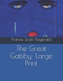 The Great Gatsby Large Print — Francis Scott Fitzgerald