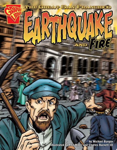 The Great San Francisco Earthquake and Fire — Michael Burgan