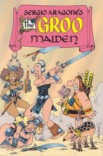 The Groo Maiden — Sergio Aragones