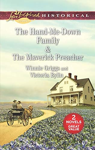 The Hand-Me-Down Family & The Maverick Preacher An Anthology — Winnie Griggs
