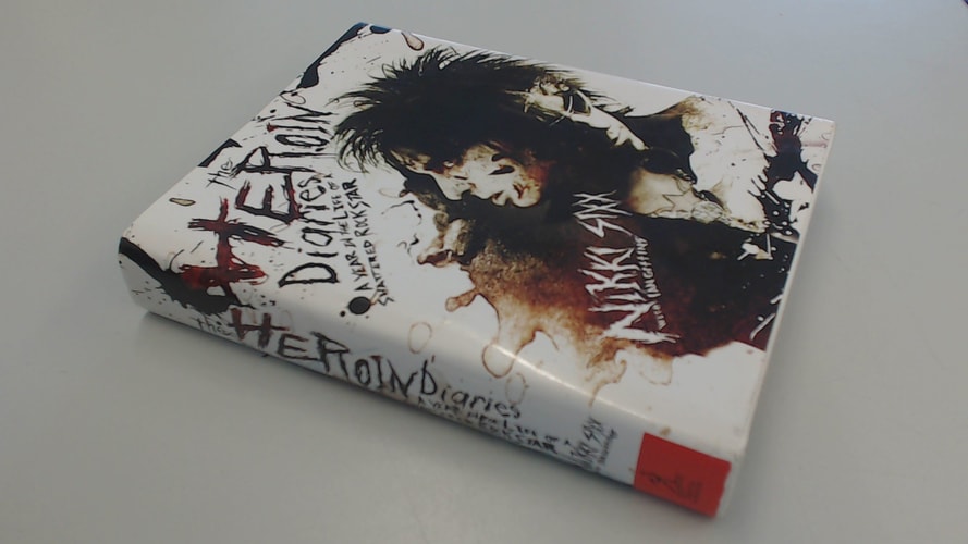 The Heroin Diaries A Year in the Life of a Shattered Rock Star — Nikki Sixx