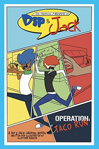 The Hilarious Mishaps of Dip & Jack Operation Taco Run — Klifford Barkus