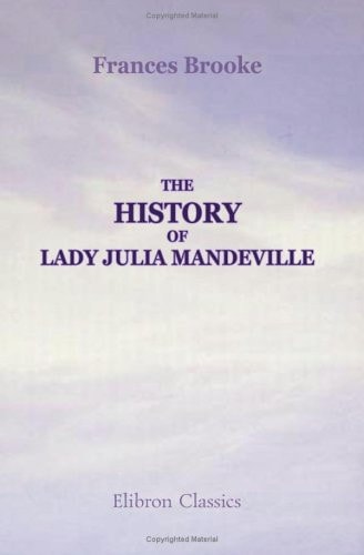 The History of Lady Julia Mandeville — Frances Brooke