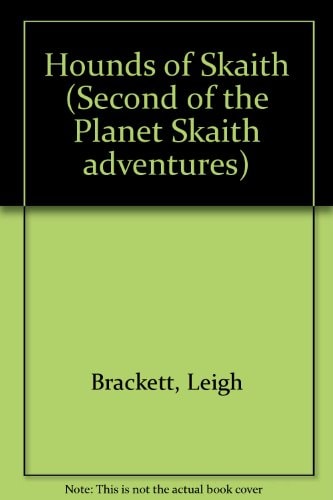 The Hounds of Skaith — Leigh Brackett