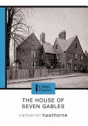 The House of Seven Gables — Nathanial Hawthorne