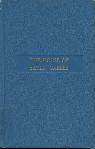 The House of Seven Gables — Nathanial Hawthorne