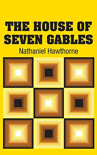 The House of Seven Gables — Nathaniel Hawthorne