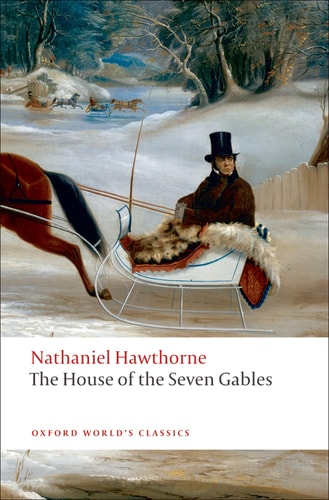 The House of the Seven Gables — Nathaniel Hawthorne