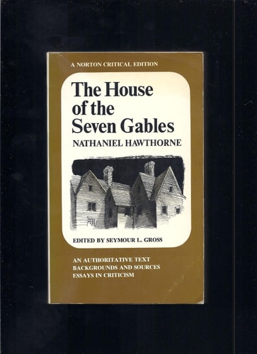 The House of the Seven Gables — Nathaniel Hawthorne