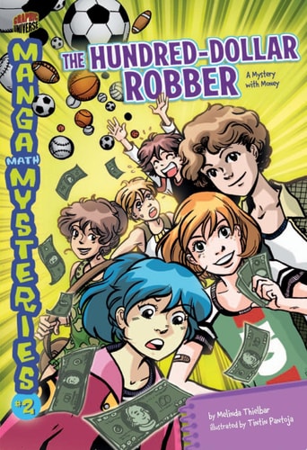 The Hundred-Dollar Robber A Mystery with Money — Melinda Thielbar