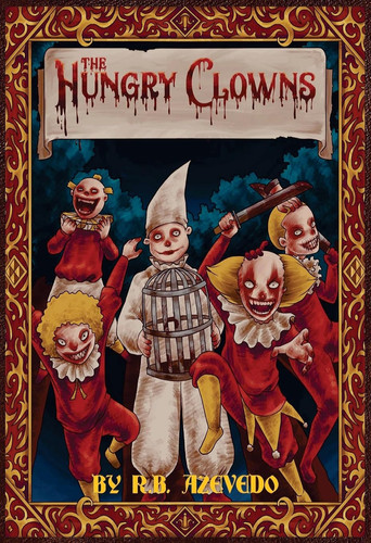 The Hungry Clowns — R. B. Azevedo