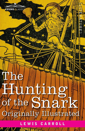 The Hunting of the Snark An Agony in 8 Fits — Lewis Carroll