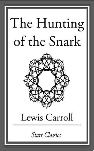 The Hunting of the Snark — Lewis Carroll