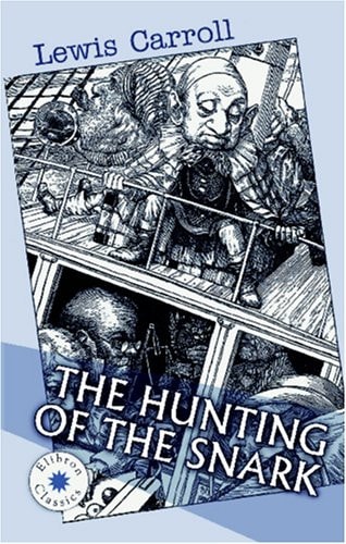 The Hunting of the Snark — Lewis Carroll