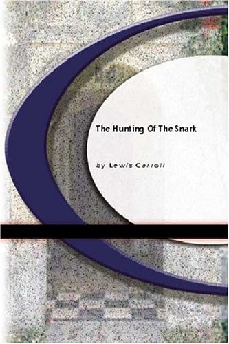 The Hunting of the Snark — Lewis Carroll