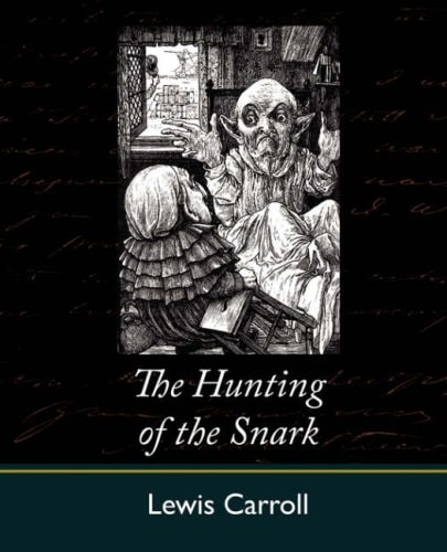 The Hunting of the Snark — Lewis Carroll