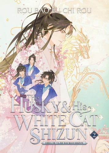 The Husky and His White Cat Shizun: Erha He Ta De Bai Mao Shizun (Novel) Vol. 2 — Rou Bao Bu Chi Rou