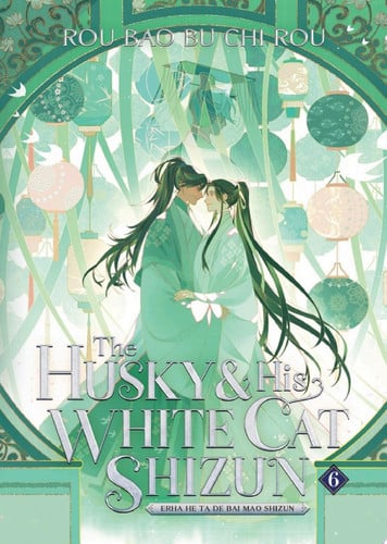 The Husky and His White Cat Shizun: Erha He Ta De Bai Mao Shizun (Novel) Vol. 6 — Rou Bao Bu Chi Rou