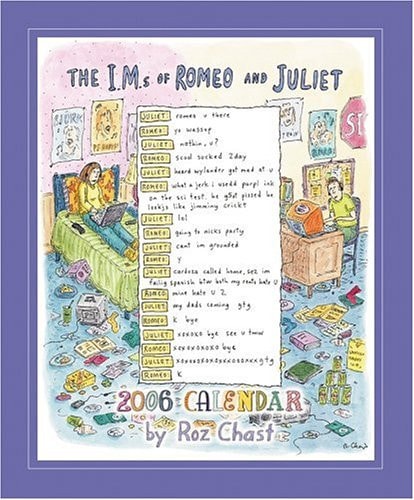 The I.M.s of Romeo and Juliet: 2006 Wall Calendar — Chast, Roz