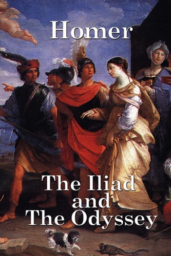 The Iliad and the Odyssey — Homer