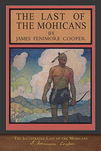 The Illustrated Last of the Mohicans 200th Anniversary Edition — James Fenimore Cooper
