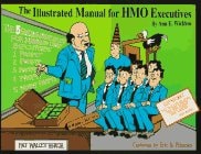 The Illustrated Manual for HMO Executives — Ann E. Wicklow
