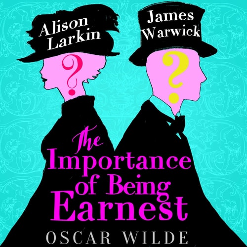 The Importance of Being Earnest: A Trivial Comedy for Serious People – Library & Audio Theater Edition — Wilde, Oscar