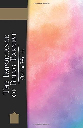 The Importance of Being Earnest — Oscar Wilde