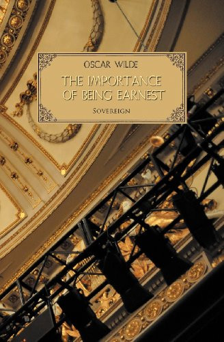 The Importance of Being Earnest — Oscar Wilde