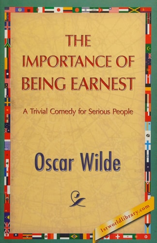 The Importance of Being Earnest — Oscar Wilde