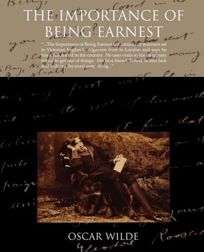 The Importance of Being Earnest — Oscar Wilde