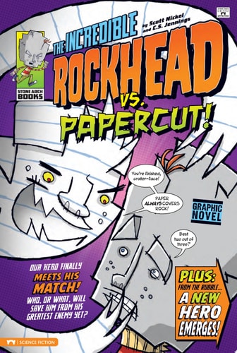 The Incredible Rockhead Vs Papercut! — Scott Nickel