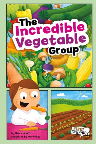 The Incredible Vegetable Group — Marcie Aboff