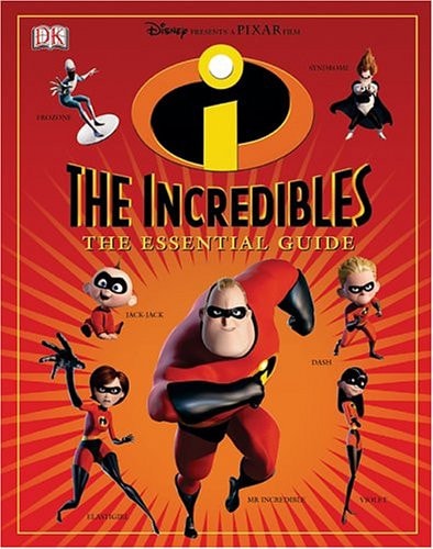 The Incredibles The Essential Guide — Stephen Cole