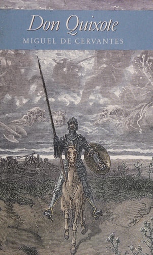 The Ingenious Gentleman Don Quixote de la Mancha — Miguel de Cervantes Saavedra