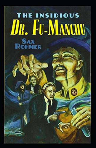 The Insidious Dr. Fu-Manchu Illustrated — Sax Rohmer