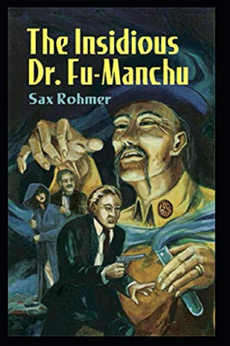 The Insidious Dr. Fu-Manchu Illustrated — Sax Rohmer