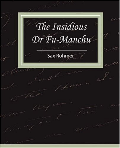 The Insidious Dr. Fu-Manchu — Sax Rohmer