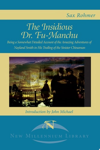 The Insidious Dr. Fu-Manchu — Sax Rohmer