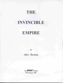 The Invincible Empire — Alice A. Savitsky