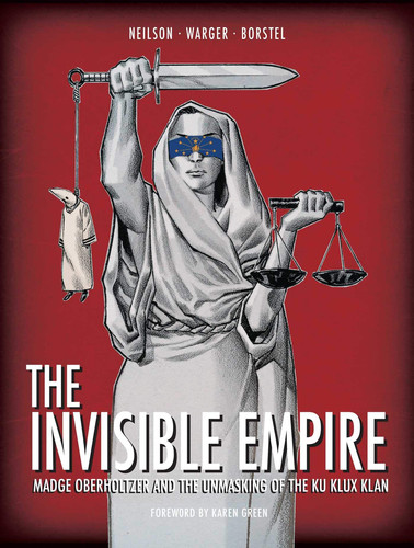 The Invisible Empire Madge Oberholtzer And The Unmasking Of The Ku Klux Klan — Micky Neilson