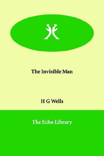 The Invisible Man — H. G. Wells