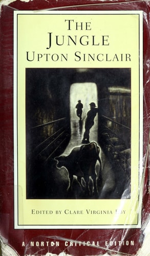 The Jungle An Authoritative Text, Contexts and Backgrounds, Criticism — Upton Sinclair