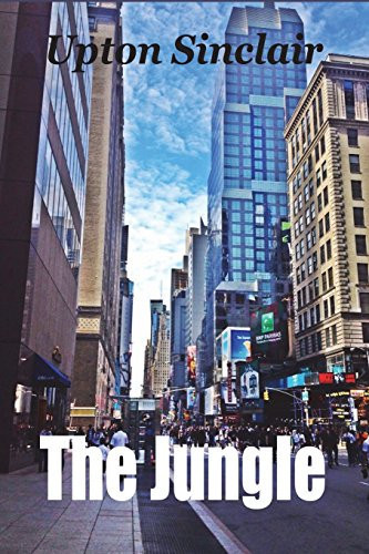 The Jungle (Illustrated) — Upton Sinclair