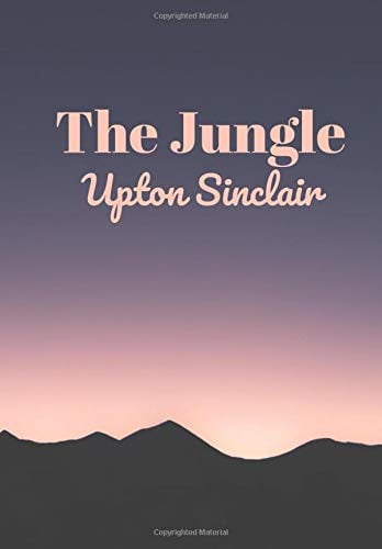 The Jungle (New Edition) – Upton Sinclair — Upton Sinclair