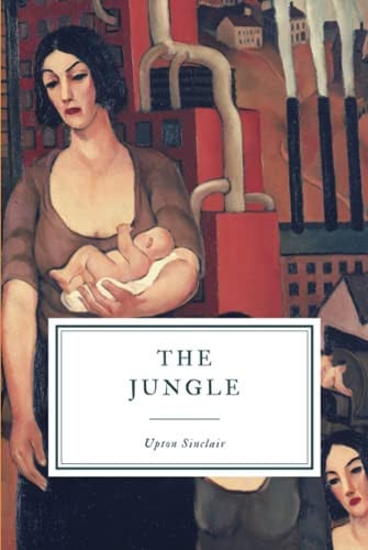 The Jungle — Sinclair, Upton