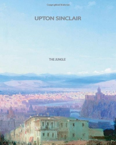 The Jungle — Sinclair, Upton