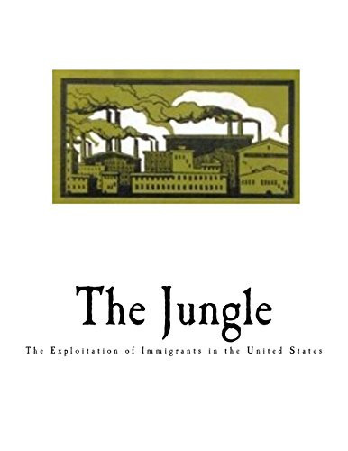 The Jungle The Exploitation of Immigrants in the United States — Upton Sinclair
